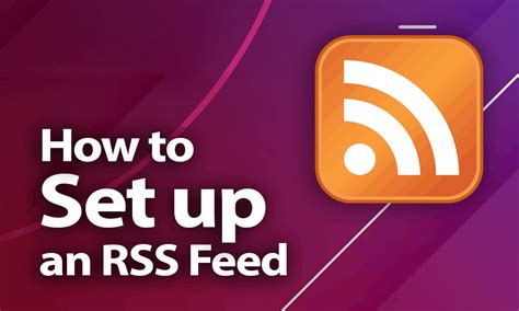 How to Set up an RSS Feed in 2024: Food for Thought.